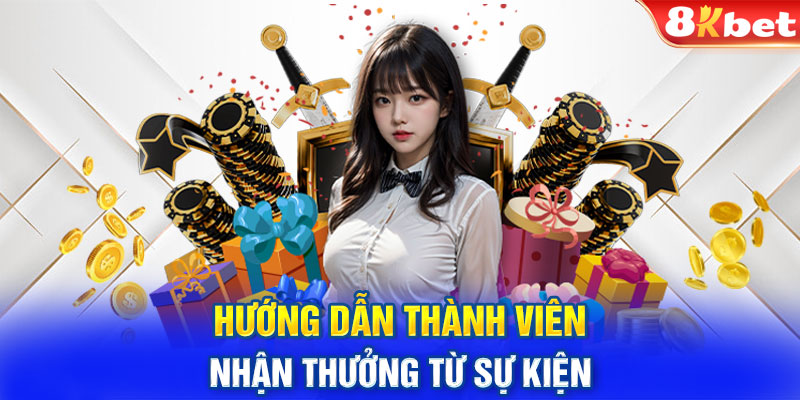 Hướng dẫn thành viên nhận thưởng từ sự kiện